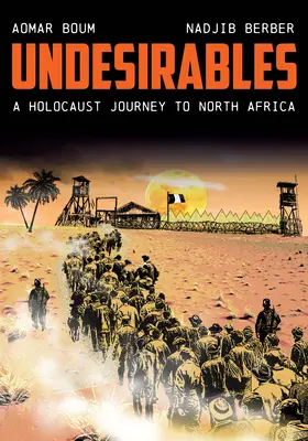 Undesirables: Cesta za holocaustem do severní Afriky - Undesirables: A Holocaust Journey to North Africa