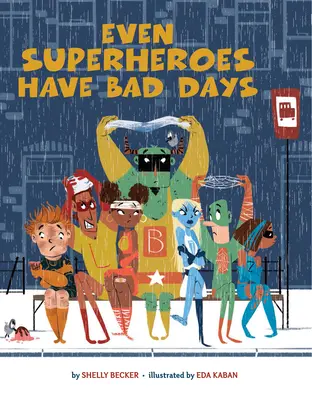 I superhrdinové mají špatné dny - Even Superheroes Have Bad Days
