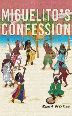 Miguelitova zpověď - Miguelito's Confession