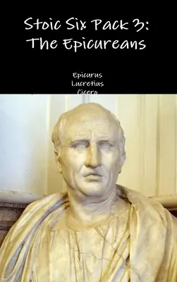 Stoická šestidílka 3: Epikurejci - Stoic Six Pack 3: The Epicureans