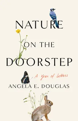 Příroda na prahu: Rok dopisů - Nature on the Doorstep: A Year of Letters