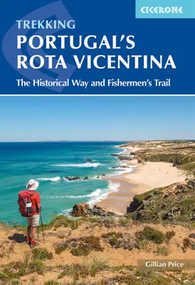 Portugalská Rota Vicentina: Historická cesta a rybářská stezka - Portugal's Rota Vicentina: The Historical Way and Fishermen's Trail