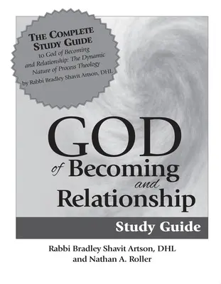 Bůh stávání se a vztahů Studijní příručka - God of Becoming & Relationship Study Guide