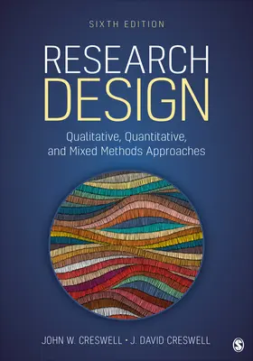 Design výzkumu: Kvalitativní, kvantitativní a smíšené přístupy k výzkumu, 1. vydání. - Research Design: Qualitative, Quantitative, and Mixed Methods Approaches