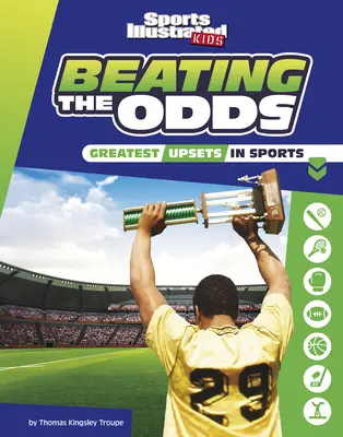 Překonání šancí: Největší sportovní neúspěchy - Beating the Odds: The Greatest Upsets in Sports