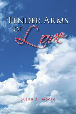 Něžná náruč lásky - Tender Arms of Love