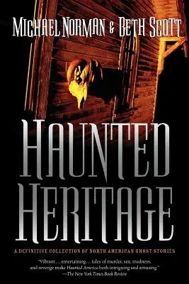 Strašidelné dědictví: Definitivní sbírka severoamerických strašidelných příběhů - Haunted Heritage: A Definitive Collection of North American Ghost Stories
