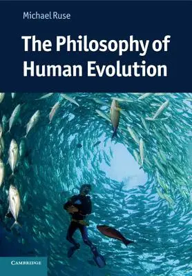 Filozofie lidské evoluce - The Philosophy of Human Evolution