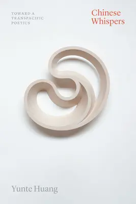 Čínské šepoty: K transpacifické poetice - Chinese Whispers: Toward a Transpacific Poetics
