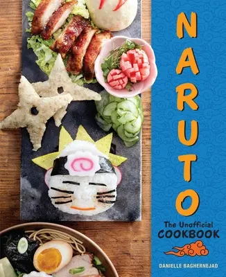 Naruto: Neoficiální kuchařka - Naruto: The Unofficial Cookbook