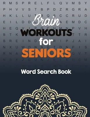 Mozková cvičení pro seniory: Kniha: Hledání slov Snadno viditelné celostránkové hledání a kroužkování slov, Brianova kniha her pro seniory v tomto vánočním gi - Brain Workouts for Seniors: Word Search Book Easy-to-see Full Page Seek and Circle Word Searches, Brian game book for seniors in this Christmas Gi
