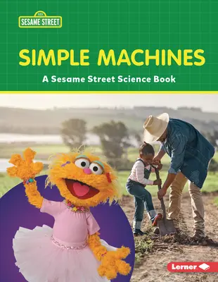 Jednoduché stroje: Přírodovědná příručka ze Sezamové ulice (R) - Simple Machines: A Sesame Street (R) Science Book