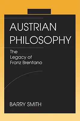 Rakouská filosofie: Odkaz Franze Brentana - Austrian Philosophy: The Legacy of Franz Brentano
