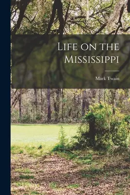 Život na Mississippi - Life on the Mississippi