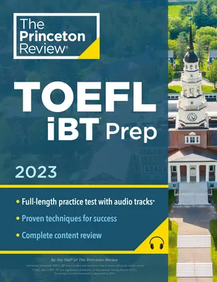 Princeton Review TOEFL IBT Prep with Audio/Listening Tracks, 2023: Cvičný test + audio + strategie a přehled - Princeton Review TOEFL IBT Prep with Audio/Listening Tracks, 2023: Practice Test + Audio + Strategies & Review