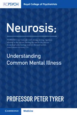 Neuróza: Pochopení běžných duševních nemocí - Neurosis: Understanding Common Mental Illness
