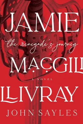 Jamie Macgillivray: MacGrailray: Cesta odpadlíka - Jamie Macgillivray: The Renegade's Journey