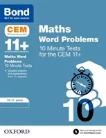 Bond 11+: Matematika: desetiminutové testy CEM: slovní úlohy - 10-11 let - Bond 11+: CEM Maths Word Problems 10 Minute Tests - 10-11 Years
