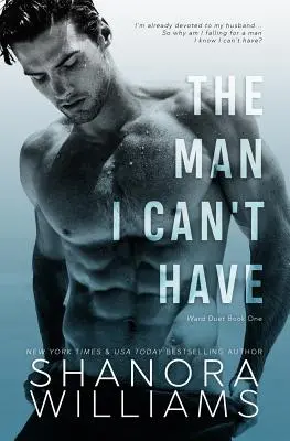 Muž, kterého nemohu mít - The Man I Can't Have