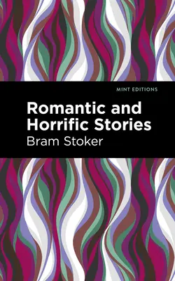 Romantické a hororové příběhy - Romantic and Horrific Stories