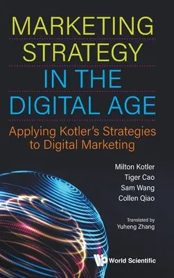 Marketingová strategie v digitálním věku: Marketingové strategie v digitální éře: Uplatnění Kotlerových strategií v digitálním marketingu. - Marketing Strategy in the Digital Age: Applying Kotler's Strategies to Digital Marketing