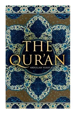 Korán: Abdullah Yusuf Ali - The Qur'an: Abdullah Yusuf Ali
