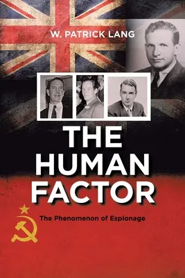 Lidský faktor: Fenomén špionáže - The Human Factor: The Phenomenon of Espionage