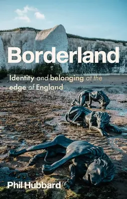 Hranice: Identita a sounáležitost na okraji Anglie - Borderland: Identity and Belonging at the Edge of England