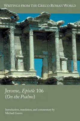 Jeroným, Epištola 106 (O žalmech) - Jerome, Epistle 106 (On the Psalms)