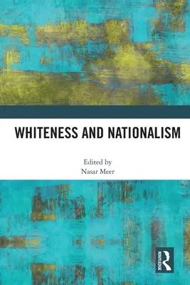 Bělošství a nacionalismus - Whiteness and Nationalism