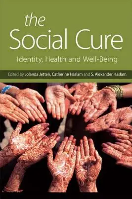 Společenská léčba: Identita, zdraví a pohoda - The Social Cure: Identity, Health and Well-Being