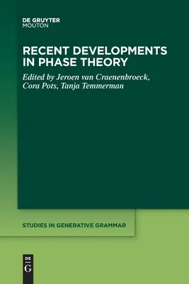 Nejnovější vývoj v oblasti teorie fází - Recent Developments in Phase Theory