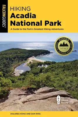 Pěší turistika v národním parku Acadia: Průvodce po největších pěších dobrodružstvích v parku - Hiking Acadia National Park: A Guide to the Park's Greatest Hiking Adventures
