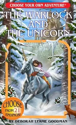 Čaroděj a jednorožec (Vyberte si vlastní dobrodružství) - The Warlock and the Unicorn (Choose Your Own Adventure)