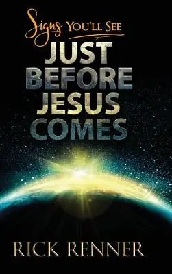 Znamení, která uvidíte těsně před Ježíšovým příchodem - Signs You'll See Just Before Jesus Comes