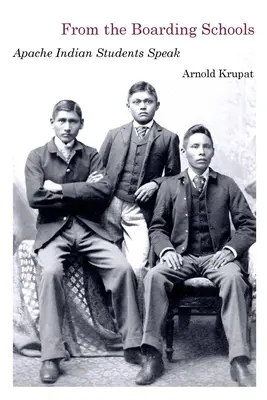 Z internátních škol: Studenti z indiánské školy Apačů promlouvají - From the Boarding Schools: Apache Indian Students Speak