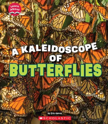 Kaleidoskop motýlů (Poznejte zvířata) - A Kaleidoscope of Butterflies (Learn About: Animals)