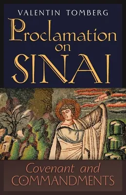 Zvěstování na Sinaji: Přikázání na Sinaji: Smlouva a přikázání - Proclamation on Sinai: Covenant and Commandments