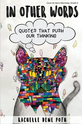 Jinými slovy: Citáty, které posouvají naše myšlení - In Other Words: Quotes that Push our Thinking