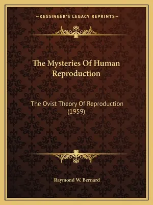 Záhady lidské reprodukce: The Ovist Theory Of Reproduction (1959) - The Mysteries Of Human Reproduction: The Ovist Theory Of Reproduction (1959)