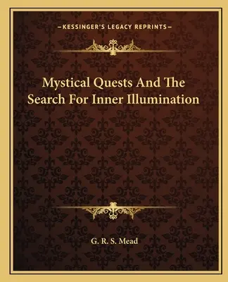 Mystické úkoly a hledání vnitřního osvícení - Mystical Quests and the Search for Inner Illumination