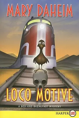 Loco Motive: A Bed-And-Breakfast Mystery (Záhada penzionu) - Loco Motive: A Bed-And-Breakfast Mystery
