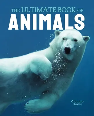 Ultimátní kniha o zvířatech - The Ultimate Book of Animals
