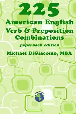 225 amerických anglických sloves a předložkových spojení - 225 American English Verb & Preposition Combinations