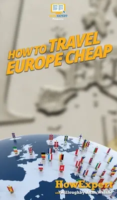 Jak levně cestovat po Evropě - How to Travel Europe Cheap