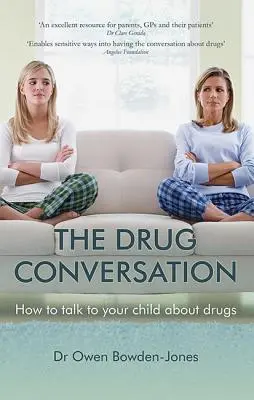Konverzace o drogách: Jak mluvit s dítětem o drogách - The Drug Conversation: How to Talk to Your Child about Drugs