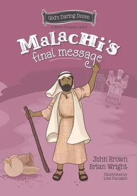 Malachiášovo poslední poselství: Malí proroci, kniha 5 - Malachi's Final Message: The Minor Prophets, Book 5