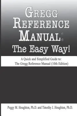 Greggova referenční příručka: Snadná cesta! (10. vydání) - Gregg Reference Manual: The Easy Way! (10th Edition)