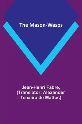 Mason-Wasps - The Mason-Wasps