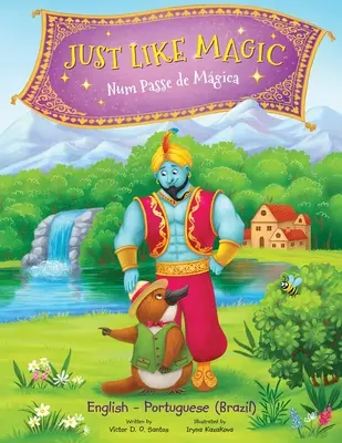 Just Like Magic / Num Passe de Mgica - dvojjazyčné portugalské (Brazílie) a anglické vyd: Dětská obrázková kniha - Just Like Magic / Num Passe de Mgica - Bilingual Portuguese (Brazil) and English Edition: Children's Picture Book